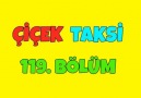 Çiçek Taksi 119. Bölüm - İyi Seyirler