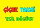 Çiçek Taksi - Çiçek Taksi 153. Bölüm - İyi Seyirler