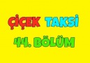 Çiçek Taksi - Çiçek Taksi 44. Bölüm - İyi Seyirler