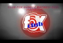 CLUB FOX GÜNDÜZ MATİNESİ ÖZEL (FEİSBUCK)