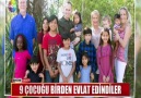 9 ÇOCUĞU BİRDEN EVLAT EDİNDİLER