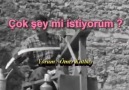 Çok şey mi istiyorum