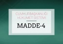 Cumhurbaşkanlığı Hükümet Sistemi .MADDE-4