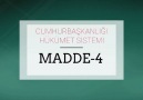 Cumhurbaşkanlığı Hükümet Sistemi .MADDE-4