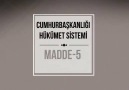 Cumhurbaşkanlığı Hükümet Sistemi MADDE-5