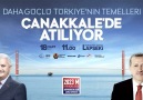 Daha güçlü Türkiyenin temelleri Çanakkalede atılıyor.