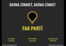 Daima Zimmet, Daima Cinnet  Fak Parti