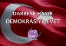 Darbeye Hayır Demokrasiye Evet