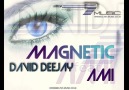 DAVID DeeJay Ft AMI - Magnetic