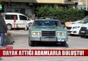 Dayak attığı adamlarla buluştu!