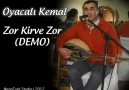 [DEMO] Oyacalı Kemal - Zor Kirve Zor