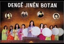 Dengê Jinên Botane .....cizre73 farkıyla