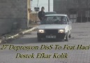 2015 [ 27 Depresyon ] Diss 'Track Feat Haci ♫ ♪  ♫ [ Efkarkolik ] Destek [ Part 1 ]