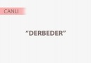 "Derbeder" Canlı