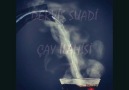 DERVİŞ SUADİ - ÇAY İLAHİSİ