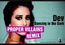 Dev - Dancing in the Dark (Proper Villains Remix)