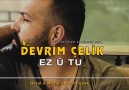 Devrim çelik ez t - Evrensel Müzik Dünyası