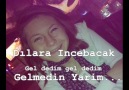 Dilara İncebacak - Gel dedim gel dedim gelmedin !