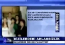 Dizilerdeki Ahlaksızlık....