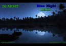 DJ_Army - Blue Nigt REMİX