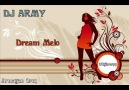 DJ Army - Dream Melo (Bubling - Melody By : DJ Tuncay)