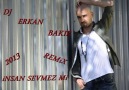 DJ ERKAN BAKIR & SONER SARIKABADAYI = İNSAN SEVMEZ Mİ 2013 REMİX