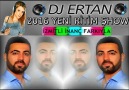 DJ ERTAN 2016 YENİ RİTİM ŞHOW İZMİTLİ İNANÇ FARKIYLAAA