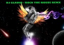DJ GLaDio - Rock The House Remix