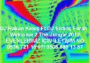 DJ Hakan Keleş Ft DJ Erdinç Ferah - Welcome 2 The Jungle 2012