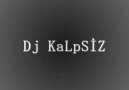 Dj KaLpSiz Ft ÇöL PeRİsİ & KaRa FeRMaN & Dj StOrY -OyNA GüZeLİM--