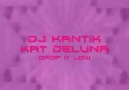 Dj Kantik - Kat Deluna Drop It Low [Orginal Club Mix!]