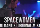Dj Kantik - Spacewomen (Original Mix)