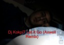 Dj KokpiT Let It Go (Axwell Remix)