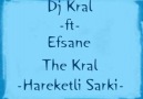 Dj Kral feat Efsane-The Kral=HAREKETLİ ŞARKI