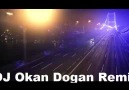 Dj Okan Dogan - Soner Sarıkabadayı ( Unuttun Mu Benı remıx )