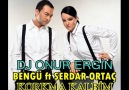 Dj Onur Ergin vs. Bengü ft Serdar Ortaç - Korkma Kalbim