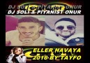 DJ SOLİ & PİYANİST ONUR  ELLER HAVAYA 2016 BY TAYFO
