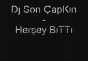 Dj Son ÇapKın - Herşey BiTTi...( 2010 )