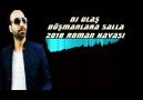DJ ULAŞ DÜŞMANLARA SALLA 2018 ROMAN HAVASI İNDİRME LİNKİ MP3