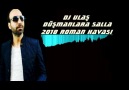 DJ ULAŞ DÜŞMANLARA SALLA 2018 ROMAN HAVASI İNDİRME LİNKİ MP3