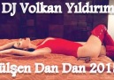 DJ Volkan Yıldırım ft. Gülşen - Dan Dan ( 2015 )