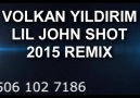 Dj Volkan Yıldırım - LIL JOHN - SHOT ( 2015 )