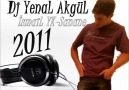 Dj YenaL AkgüL Vs.İsmaiL YK Sanane (Remix)