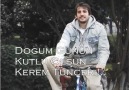 Doğum günün kutlu olsun Kerem Tunçeri!!..