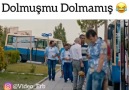 Dolmuş böyle dolmuş olur değilmi