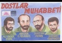 Dostlar Muhabbeti --Tozlu Yollar