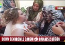 Down Sendromlu Cansu için damatsız düğün!