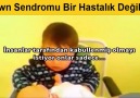 Down Sendromu Bir Hastalık Değildir