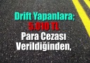 Drift yapma trafiği tehlikeye atma!