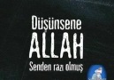 Düşünse neALLAHSenden Razı olmuş...